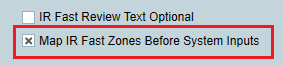 Map IR Fast Zones Before Systems Inputs